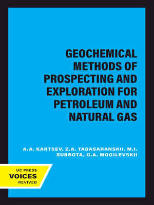 cover image of Geochemical Methods of Prospecting and Exploration for Petroleum and Natural Gas